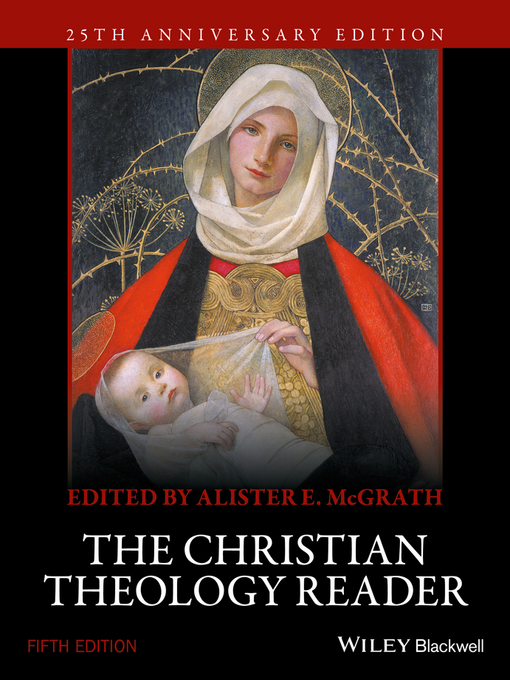 Title details for The Christian Theology Reader by Alister E. McGrath - Available